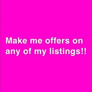 Make me offers!!